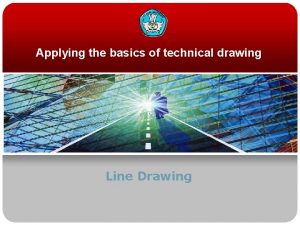 Applying the basics of technical drawing Line Drawing