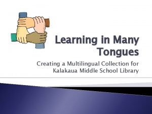 Learning in Many Tongues Creating a Multilingual Collection