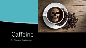 Caffeine By Timothy Blankenship Names Anhydrous Caffeine Cafeina