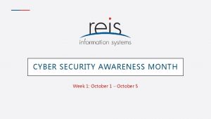 CYBER SECURITY AWARENESS MONTH Week 1 October 1