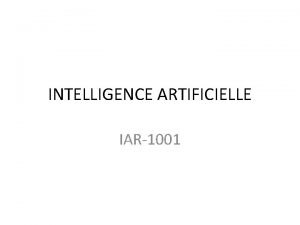 INTELLIGENCE ARTIFICIELLE IAR1001 Apprentissage Automatique Appproches statistiques de