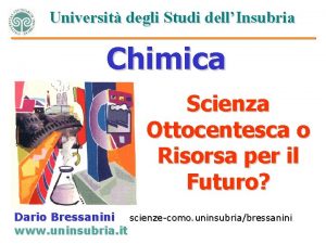 Universit degli Studi dellInsubria Chimica Scienza Ottocentesca o