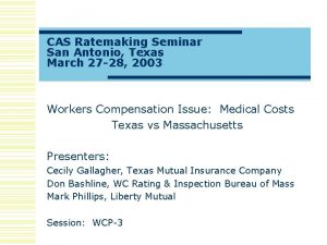 CAS Ratemaking Seminar San Antonio Texas March 27