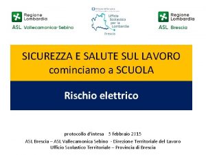 SICUREZZA E SALUTE SUL LAVORO cominciamo a SCUOLA