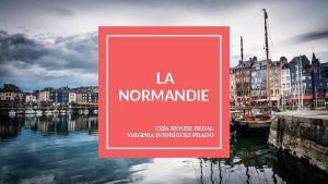 LA NORMANDIE UXA MOURE REGAL VIRGINIA RODRGUEZ PRADO