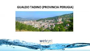 GUALDO TADINO PROVINCIA PERUGIA 2 SECTOARE COLONIA I