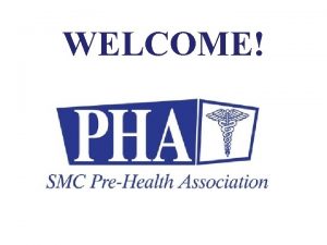 WELCOME 1 WhoWhat is the PreHealth Association Member