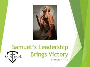 Samuels Leadership Brings Victory 1 Samuel 7 1