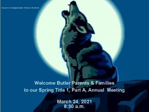 Socorro Independent School District Welcome Butler Parents Families