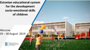 Estonian educational system for the development socioemotional skills