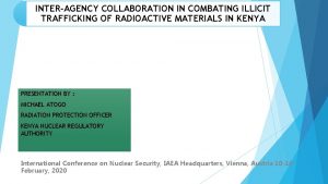 INTERAGENCY COLLABORATION IN COMBATING ILLICIT TRAFFICKING OF RADIOACTIVE