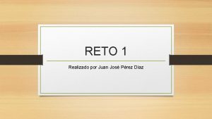 RETO 1 Realizado por Juan Jos Prez Daz