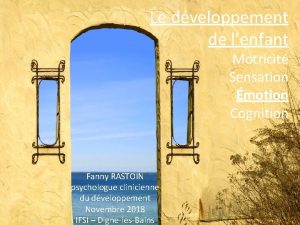 Le dveloppement de lenfant Motricit Sensation motion Cognition