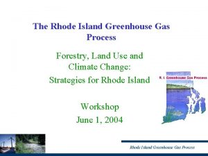 The Rhode Island Greenhouse Gas Process Forestry Land