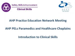 AHP Practice Education Network Meeting AHP PELs Paramedics