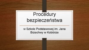 Procedury bezpieczestwa w Szkole Podstawowej im Jana Brzechwy