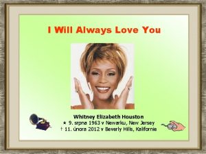 I Will Always Love You Whitney Elizabeth Houston