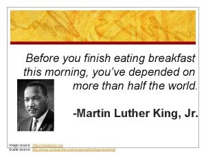 Before you finish eating breakfast this morning youve