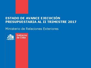 ESTADO DE AVANCE EJECUCIN PRESUPUESTARIA AL II TRIMESTRE