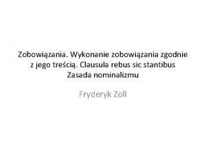 Zobowizania Wykonanie zobowizania zgodnie z jego treci Clausula