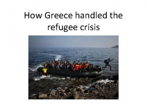 How Greece handled the refugee crisis UNCHR 2015