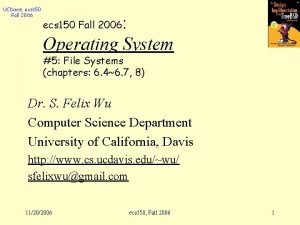 UCDavis ecs 150 Fall 2006 Operating System ecs