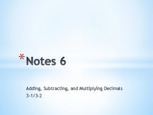 Adding Subtracting and Multiplying Decimals 3 13 2
