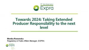 Towards 2024 Taking Extended Producer Responsibility to the