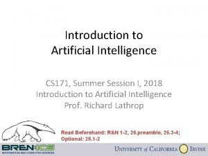 Introduction to Artificial Intelligence CS 171 Summer Session