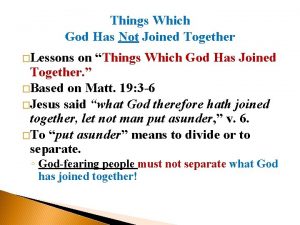 Things Which God Has Not Joined Together Lessons