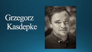 Grzegorz Kasdepke Grzegorz Kasdepke Urodzi si 4 maja