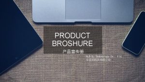 PRODUCT BROSHURE Hu Si Xu Technology Co Ltd
