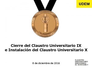 Cierre del Claustro Universitario IX e Instalacin del