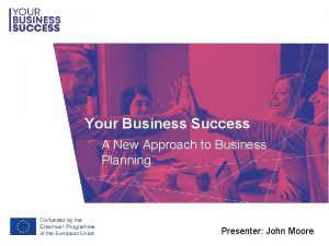 Your Business Success A New Approach to Business