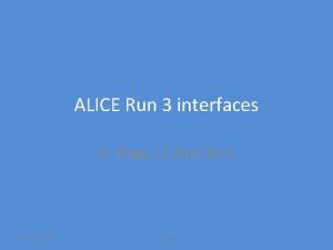 ALICE Run 3 interfaces A Kluge 12 June