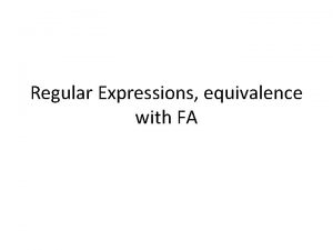 Regular Expressions equivalence with FA Regular Languages The