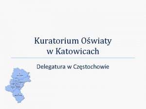 Kuratorium Owiaty w Katowicach Delegatura w Czstochowie 1