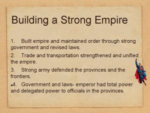 Building a Strong Empire 1 Built empire and