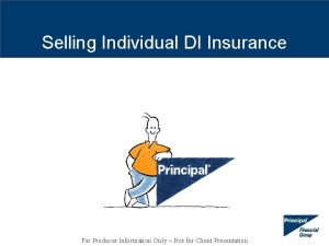 Selling Individual DI Insurance For Producer Information Only