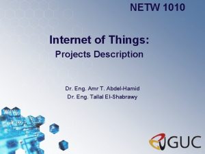 NETW 1010 Internet of Things Projects Description Dr