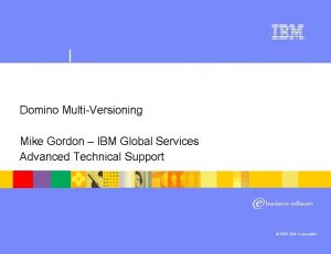 Lotus software Domino MultiVersioning Mike Gordon IBM Global