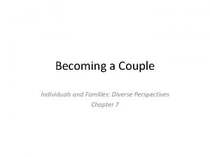 Becoming a Couple Individuals and Families Diverse Perspectives