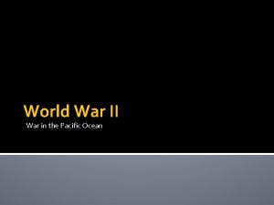 World War II War in the Pacific Ocean