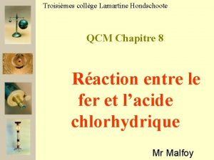 Troisimes collge Lamartine Hondschoote QCM Chapitre 8 Raction