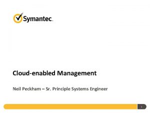 Cloudenabled Management Neil Peckham Sr Principle Systems Engineer