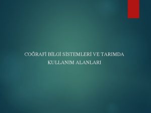 CORAF BLG SSTEMLER VE TARIMDA KULLANIM ALANLARI CBSYE