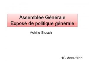 Assemble Gnrale Expos de politique gnrale Achille Stocchi