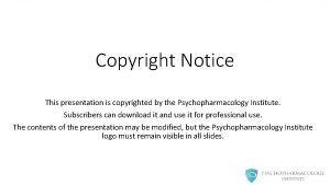 Copyright Notice This presentation is copyrighted by the