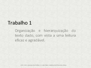 Trabalho 1 Organizao e hierarquizao do texto dado