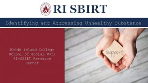 Identifying and Addressing Unhealthy Substance Use Rhode Island